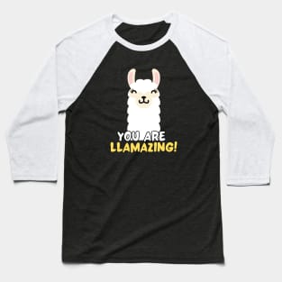 You are llamazing! Baseball T-Shirt